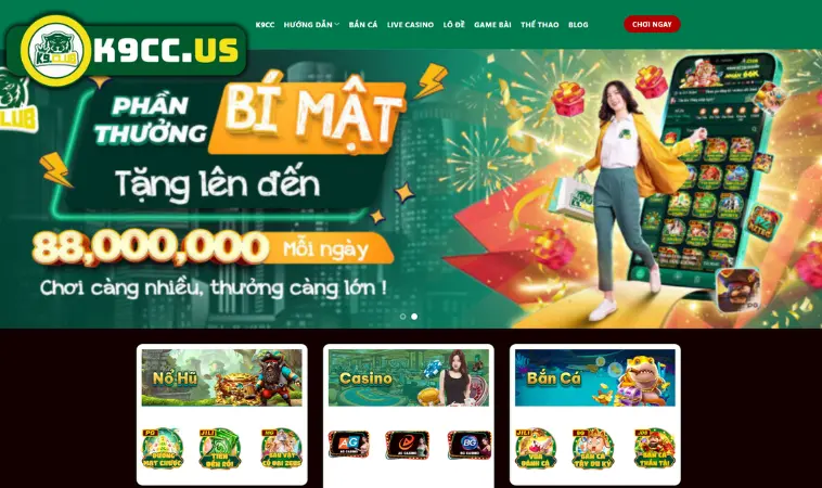 K9CC: điểm đến tin cậy hàng đầu hiện nay K9CC: điểm đến tin cậy hàng đầu hiện nay