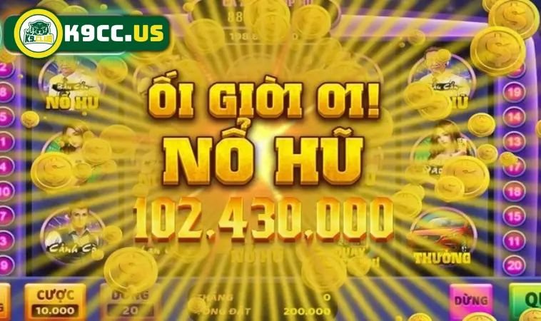 Kinh nghiệm chơi nổ hũ K9CC Kinh nghiệm chơi nổ hũ K9CC