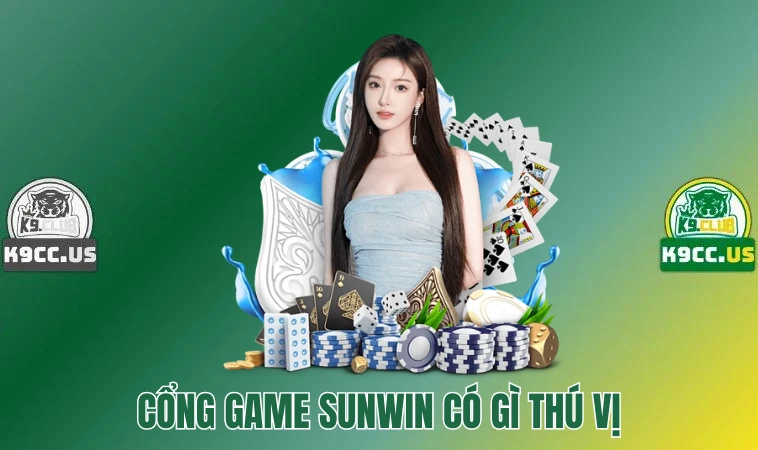 Sunwin - Thương Hiệu Game Cá Cược Đứng Đầu Thị Trường 2 Cổng game Sunwin có gì thú vị