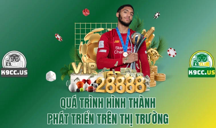 N88 - Sân Chơi Cá Cược Trực Tuyến Và Chuyên Nghiệp 2 Quá trình hình thành phát triển trên thị trường