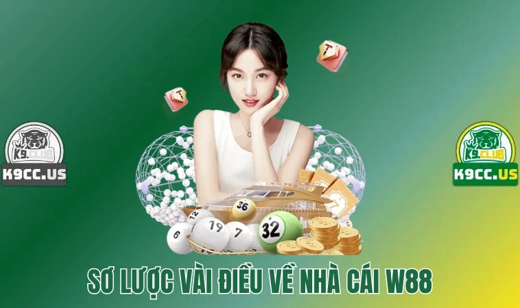 W88 - Đơn Vị Cá Cược Trực Tuyến Sôi Động Nhất Thị Trường 2 Sơ lược vài điều về nhà cái W88